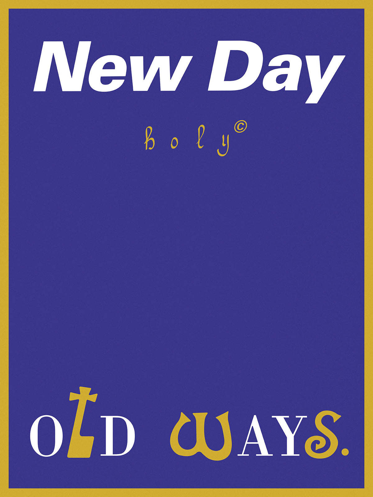 New Day Old Ways